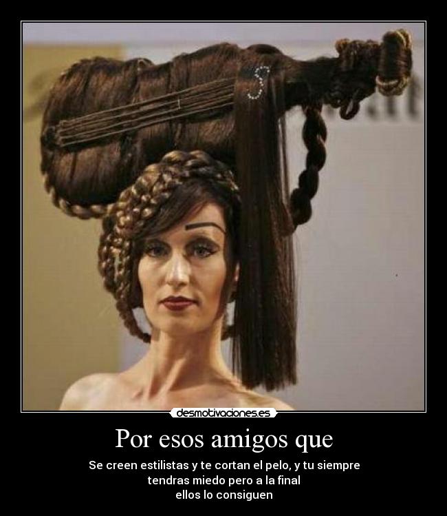 Por esos amigos que -