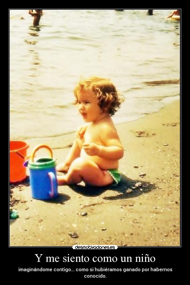 Y me siento como un niño - 