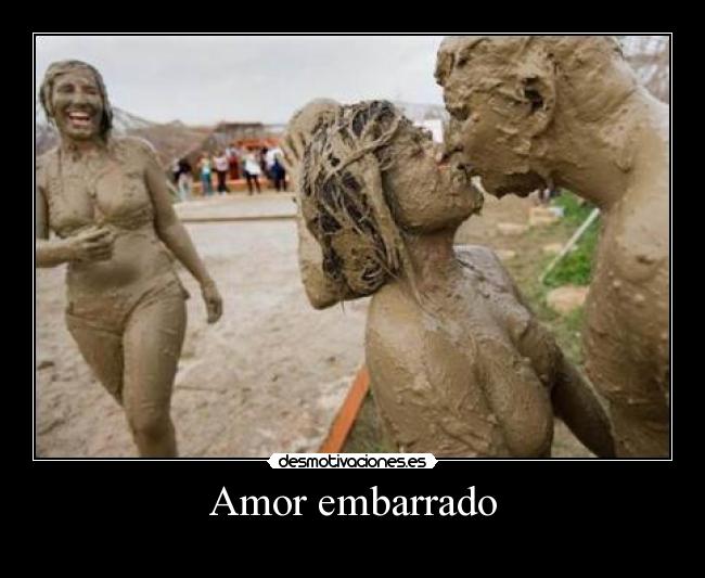 Amor embarrado -