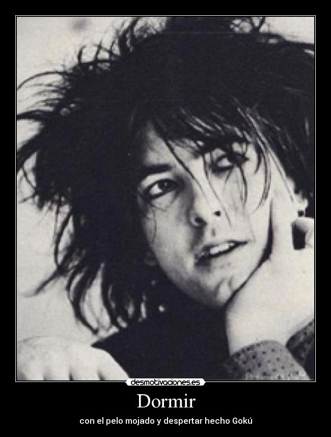Dormir - con el pelo mojado y despertar hecho Gokú