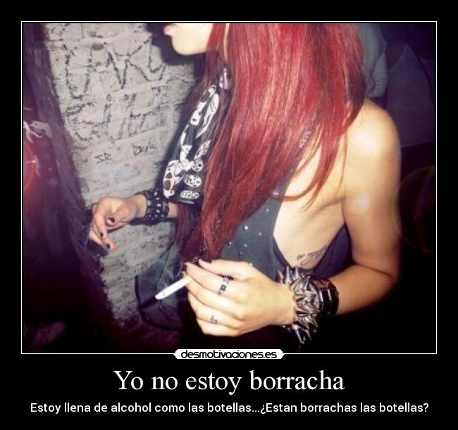 Yo no estoy borracha -
