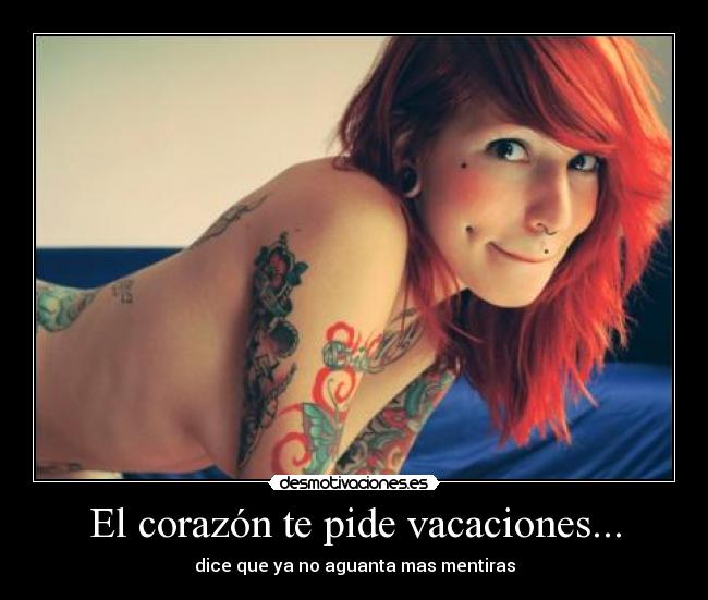 El corazón te pide vacaciones... -