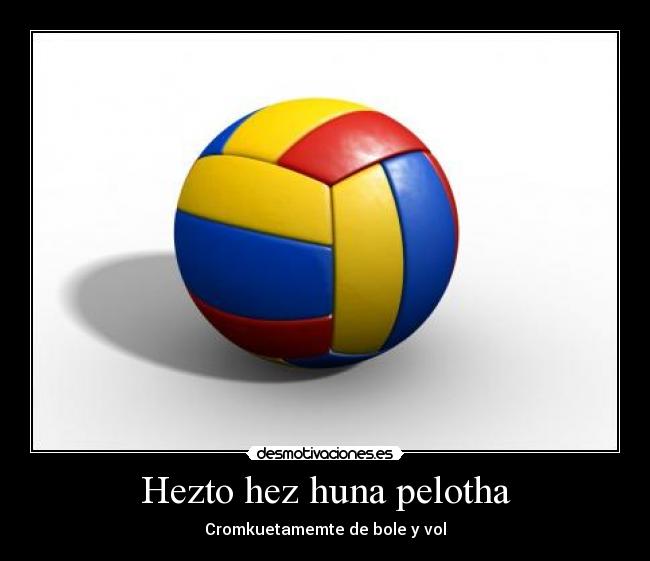 Hezto hez huna pelotha -