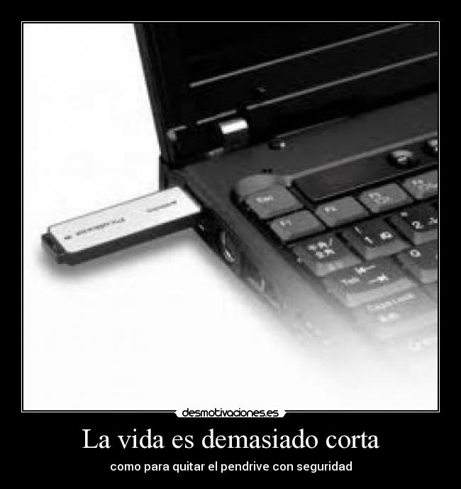 La vida es demasiado corta - 