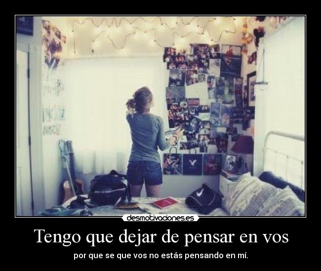 Tengo que dejar de pensar en vos -