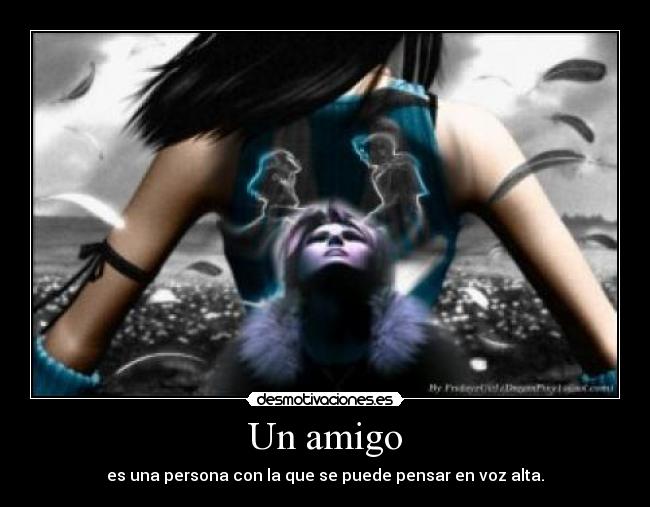 Un amigo - es una persona con la que se puede pensar en voz alta.