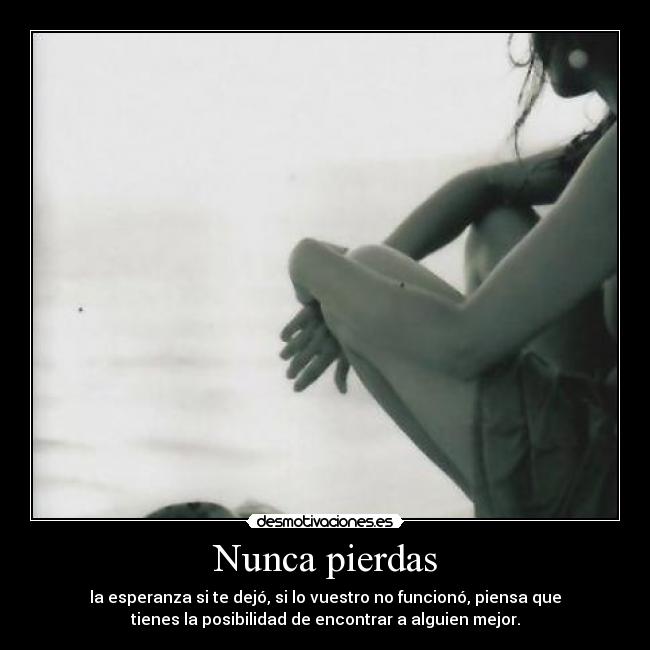 Nunca pierdas -