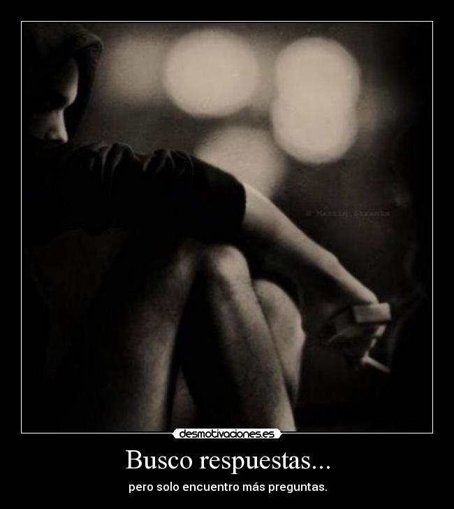 Busco respuestas... - 