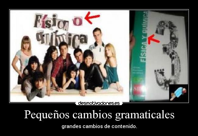 Pequeños cambios gramaticales - grandes cambios de contenido.