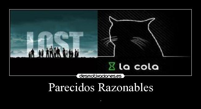 Parecidos Razonables -