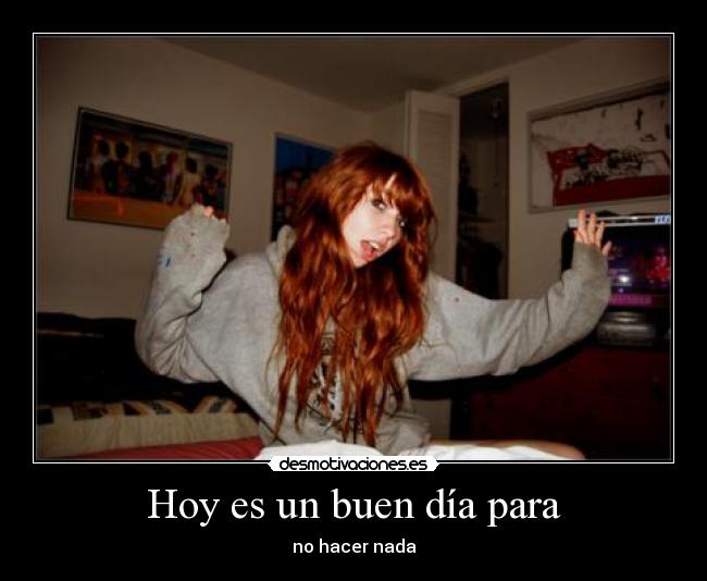 Hoy es un buen día para -
