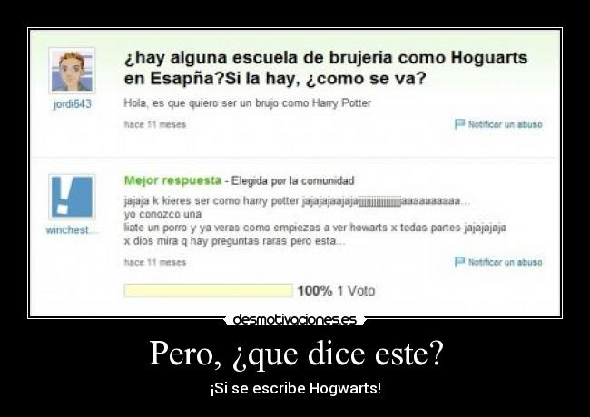 Pero, ¿que dice este? - ¡Si se escribe Hogwarts!