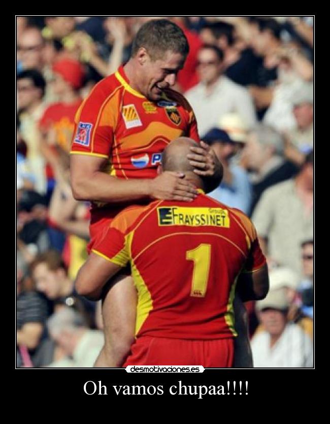 Oh vamos chupaa!!!! -