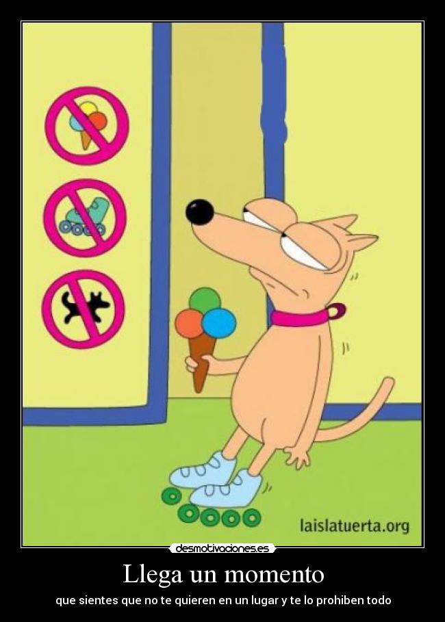 Llega un momento -