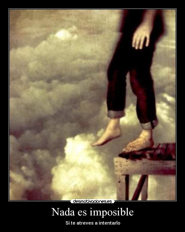 Nada es imposible -