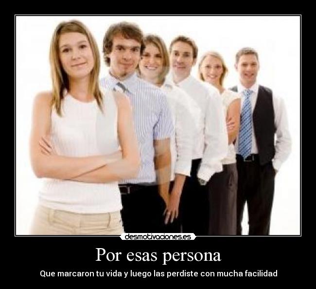 carteles esas personas jenifer desmotivaciones