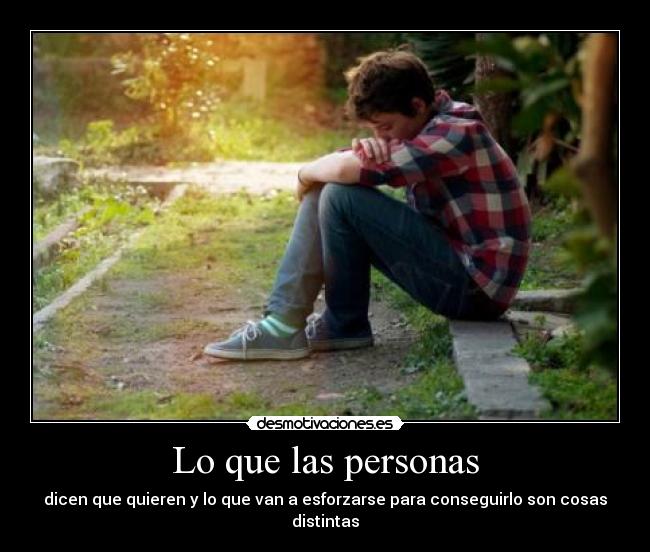 Lo que las personas - dicen que quieren y lo que van a esforzarse para conseguirlo son cosas distintas