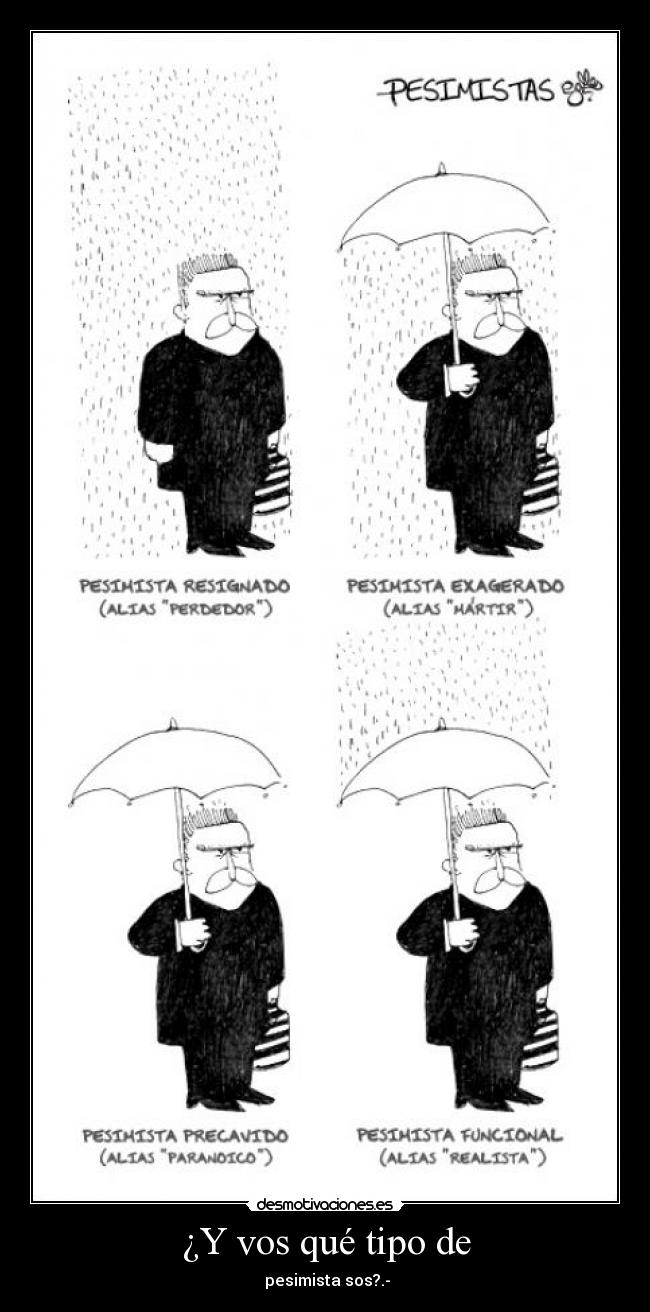 ¿Y vos qué tipo de -