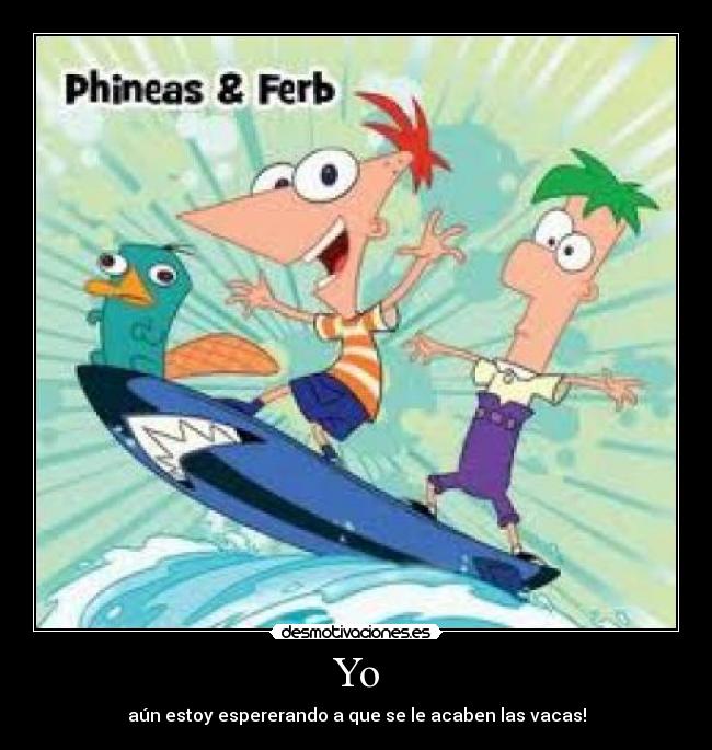 Yo - aún estoy espererando a que se le acaben las vacas!