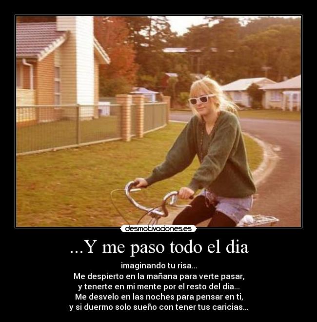 ...Y me paso todo el dia - 