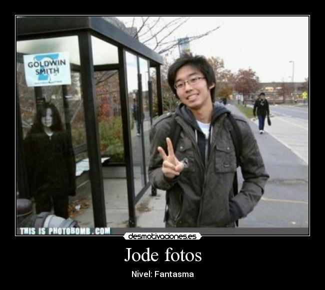 Jode fotos - Nivel: Fantasma