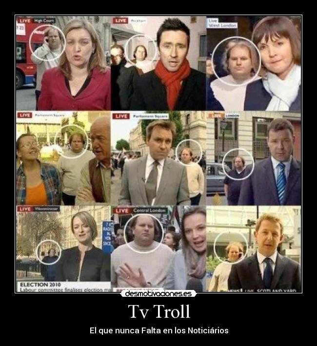 Tv Troll - El que nunca Falta en los Noticiários