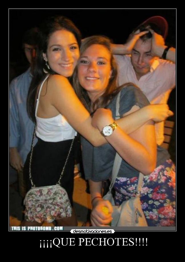 ¡¡¡¡QUE PECHOTES!!!! -