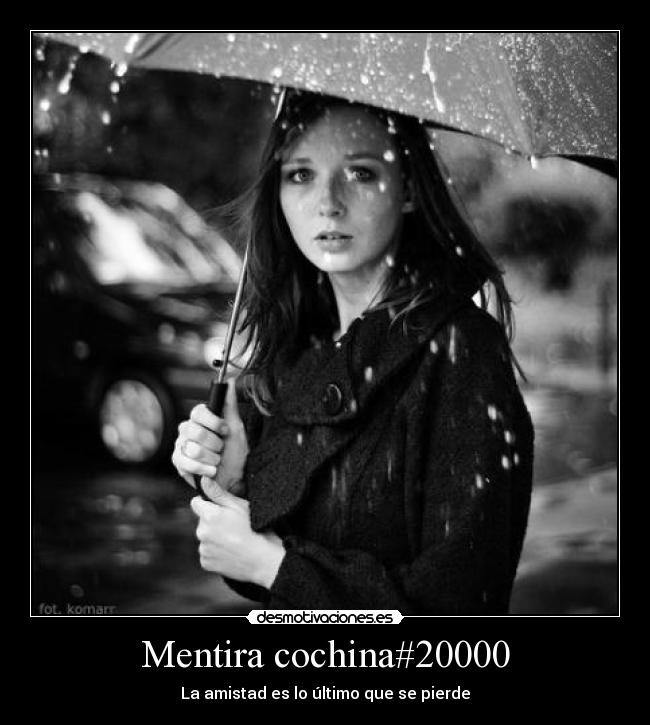Mentira cochina#20000 -