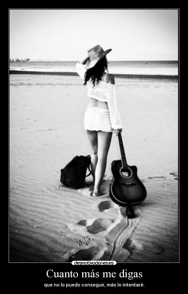 Cuanto más me digas -