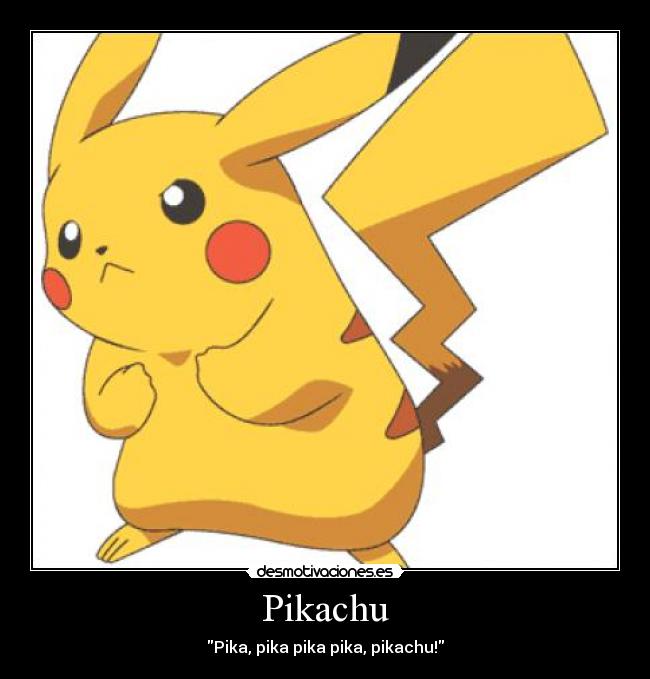 carteles pikachu por ridiculo que suene ese sonido nos marco todos cartel 006 berseker96 desmotivaciones