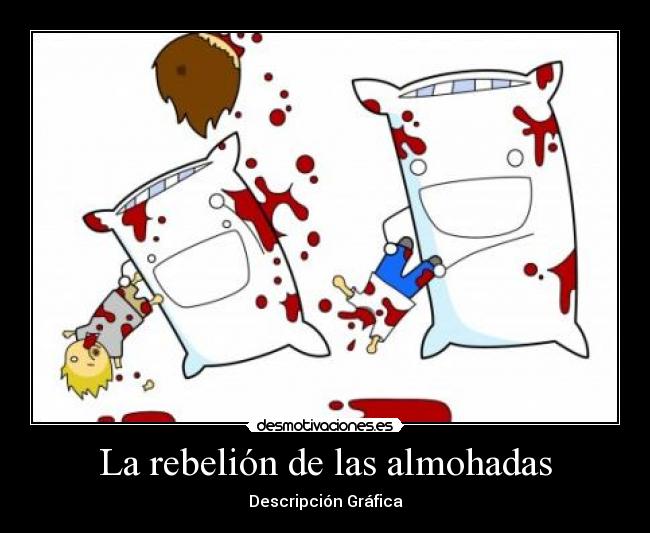 La rebelión de las almohadas - Descripción Gráfica