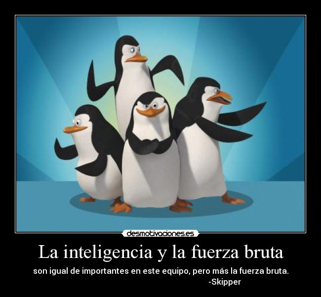 La inteligencia y la fuerza bruta - 