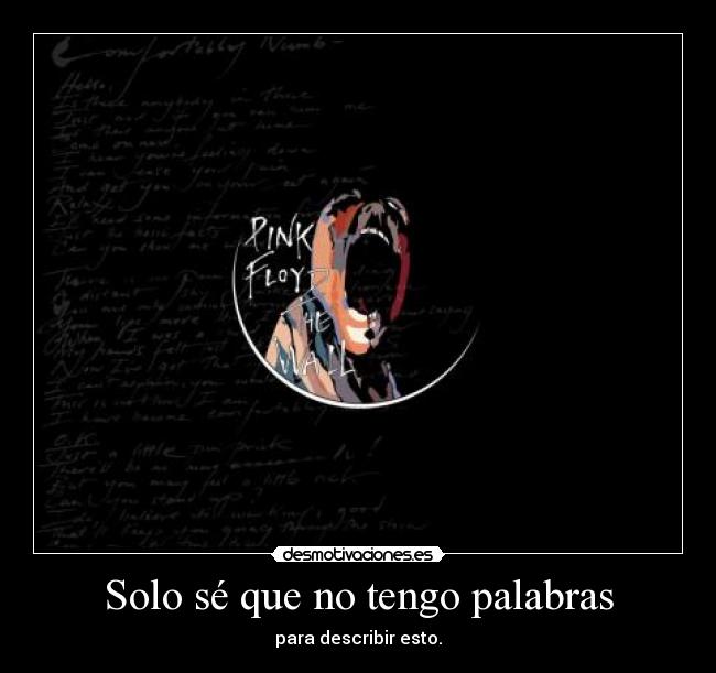 Solo sé que no tengo palabras -