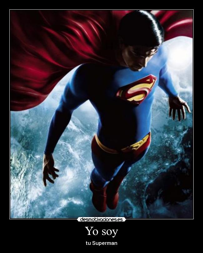 Yo soy - tu Superman