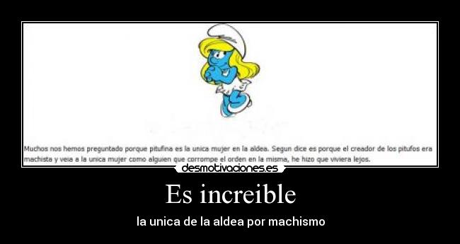 Es increible - la unica de la aldea por machismo