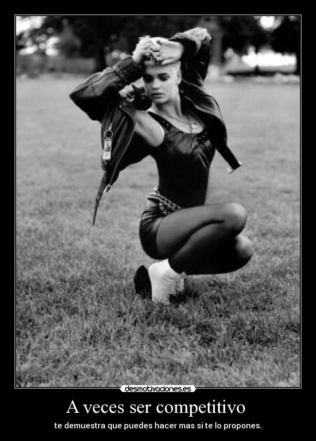 A veces ser competitivo -