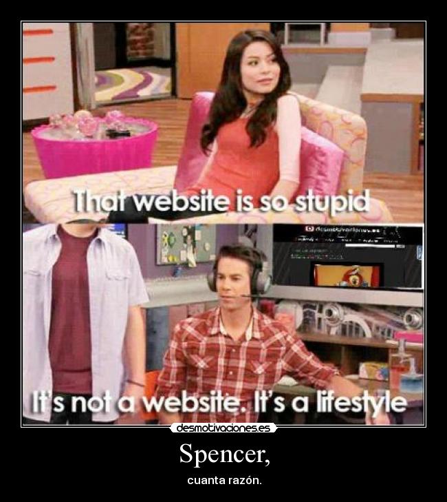 Spencer, - cuanta razón.