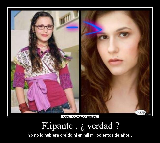 Flipante , ¿ verdad ? - Yo no lo hubiera creido ni en mil millocientos de años .