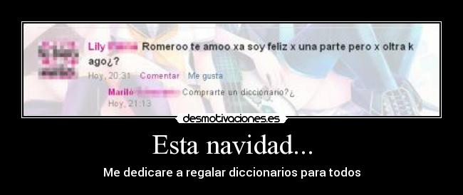 Esta navidad... - Me dedicare a regalar diccionarios para todos