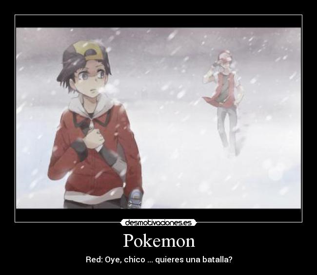 Pokemon - Red: Oye, chico ... quieres una batalla?