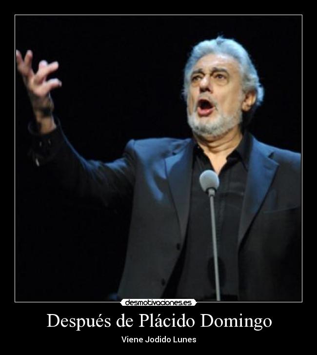 Después de Plácido Domingo - 