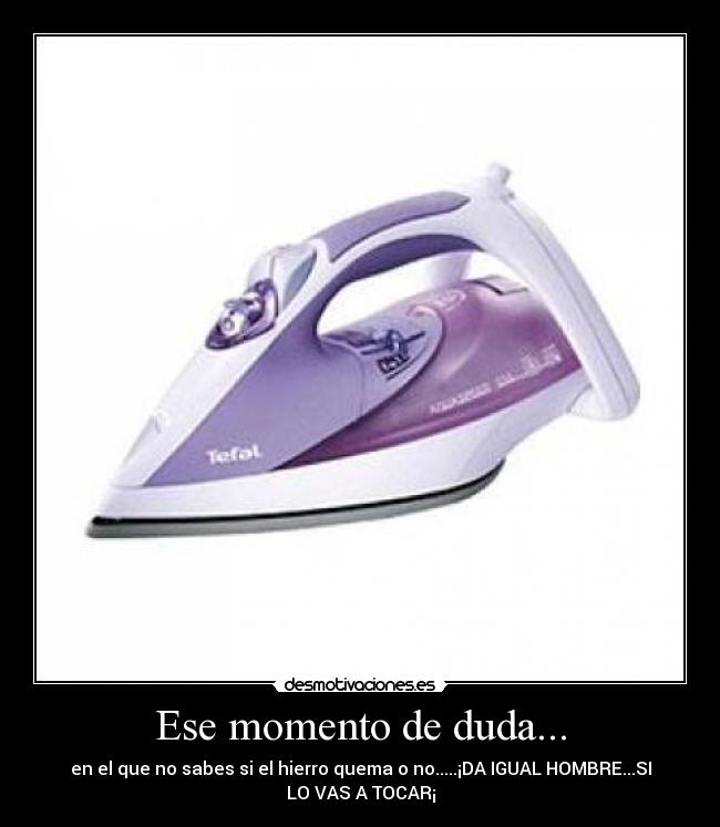 Ese momento de duda... - 