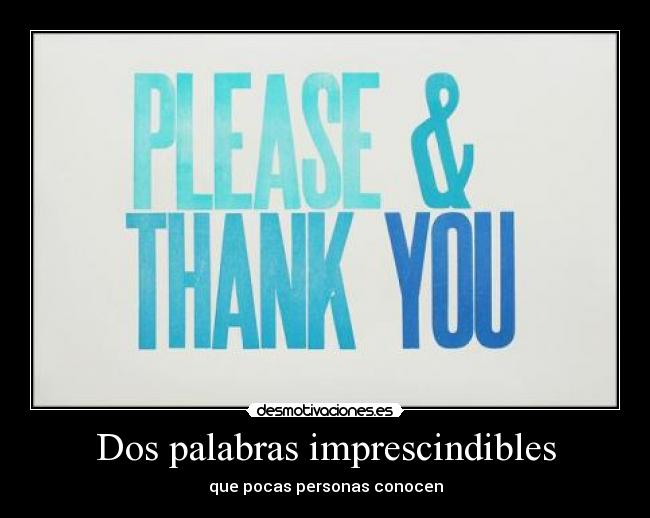 Dos palabras imprescindibles - que pocas personas conocen