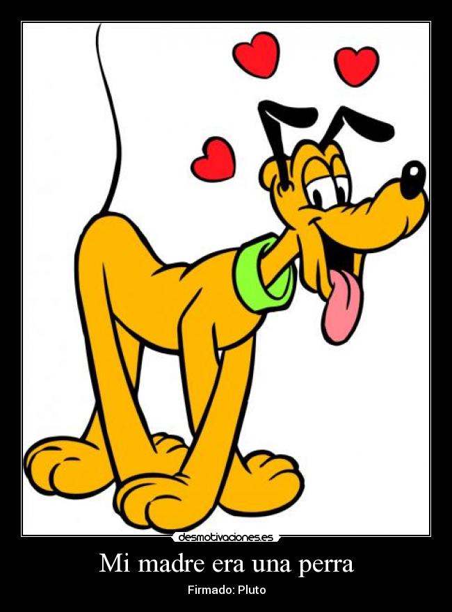 Mi madre era una perra -