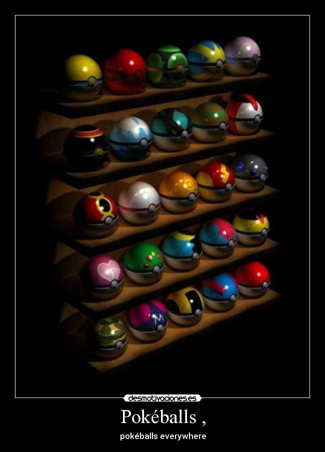 Pokéballs , - pokéballs everywhere