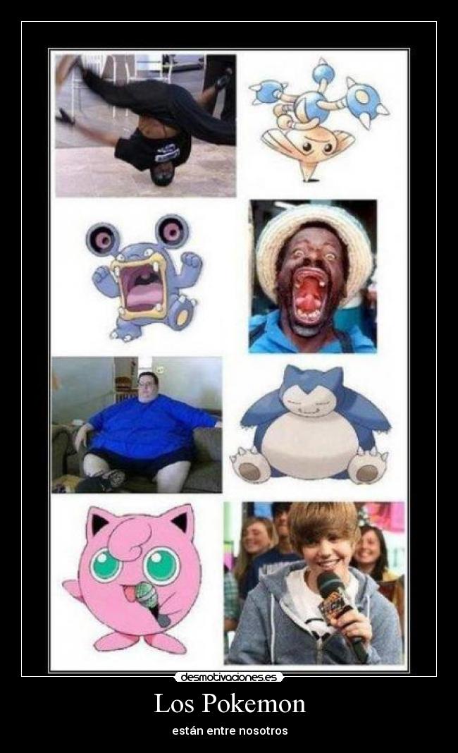 Los Pokemon - están entre nosotros