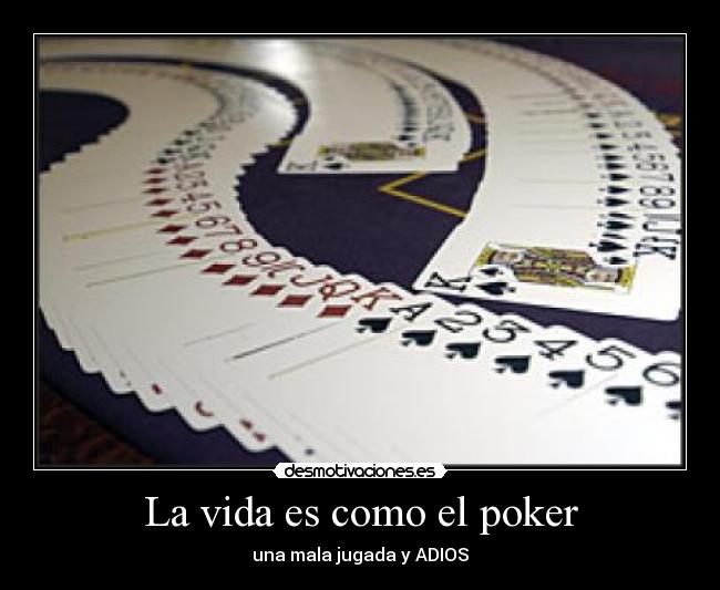 carteles vida vida poker mala jugada adios desmotivaciones