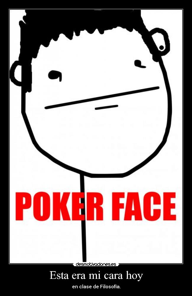 Esta era mi cara hoy - 