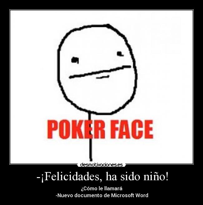 carteles poker face nuevo documento microsoft word desmotivaciones