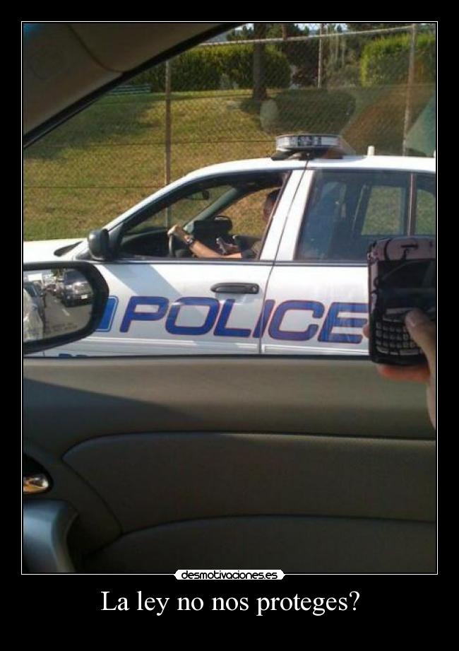 La ley no nos proteges? - 